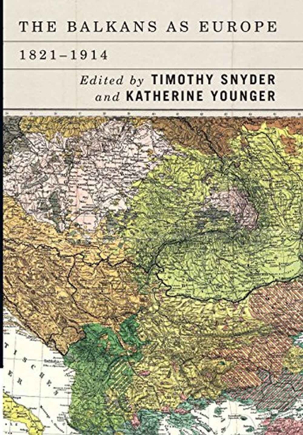 The Balkans As Europe 1821-1914 1 The Balkans As Europe 1821-1914
