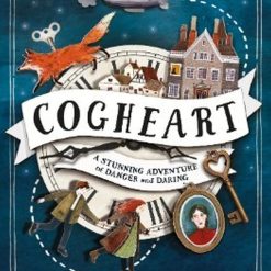 Cogheart - Cogheart Adventures 1