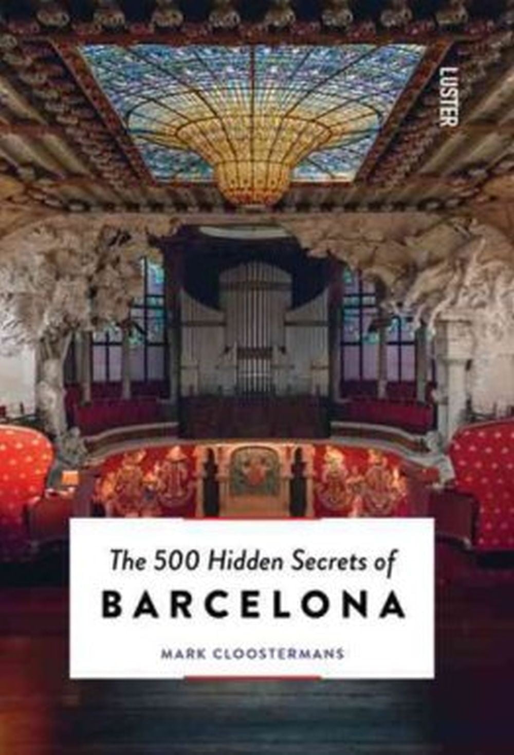 The 500 Hidden Secrets Of Barcelona 1 The 500 Hidden Secrets Of Barcelona