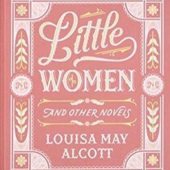 Little Women And Other Novels