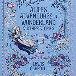 Alice's Adventures In Wonderland And Other Stories