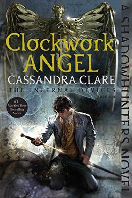 Clockwork Angel - The Infernal Devices 1