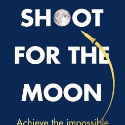 Shoot For The Moon