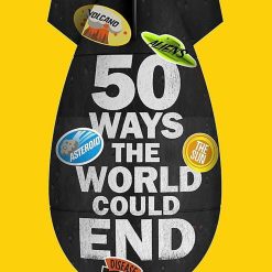 50 Ways The World Could End
