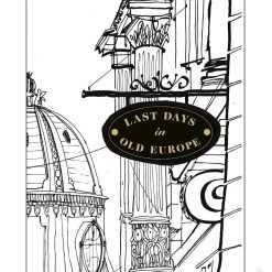 Last Days In Old Europe