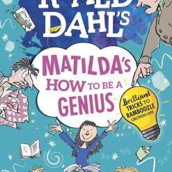 Roald Dahl's Matilda How To Be A Genius