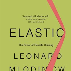Elastic - The Power Of Flexible Thinking