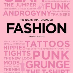 100 Ideas That Changed Fashion