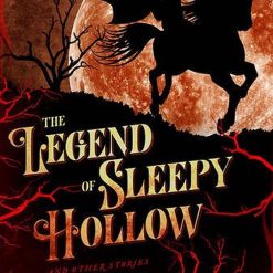The Legend Of Sleepy Hollow And Other Stories