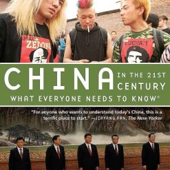 China In The 21st Century - What Everyone Needs To Know