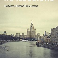 No Illusions - The Voices Of Russia's Future Leaders