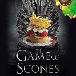 Game Of Scones - Edible Recipes From The Seven Kingdoms
