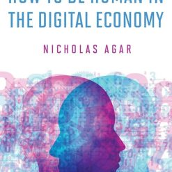 How To Be Human In The Digital Economy