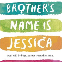 My Brother's Name Is Jessica