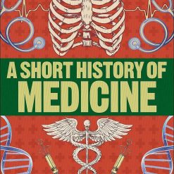A Short History Of Medicine