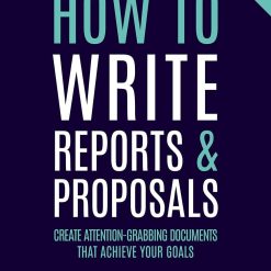 How To Write Reports & Proposals
