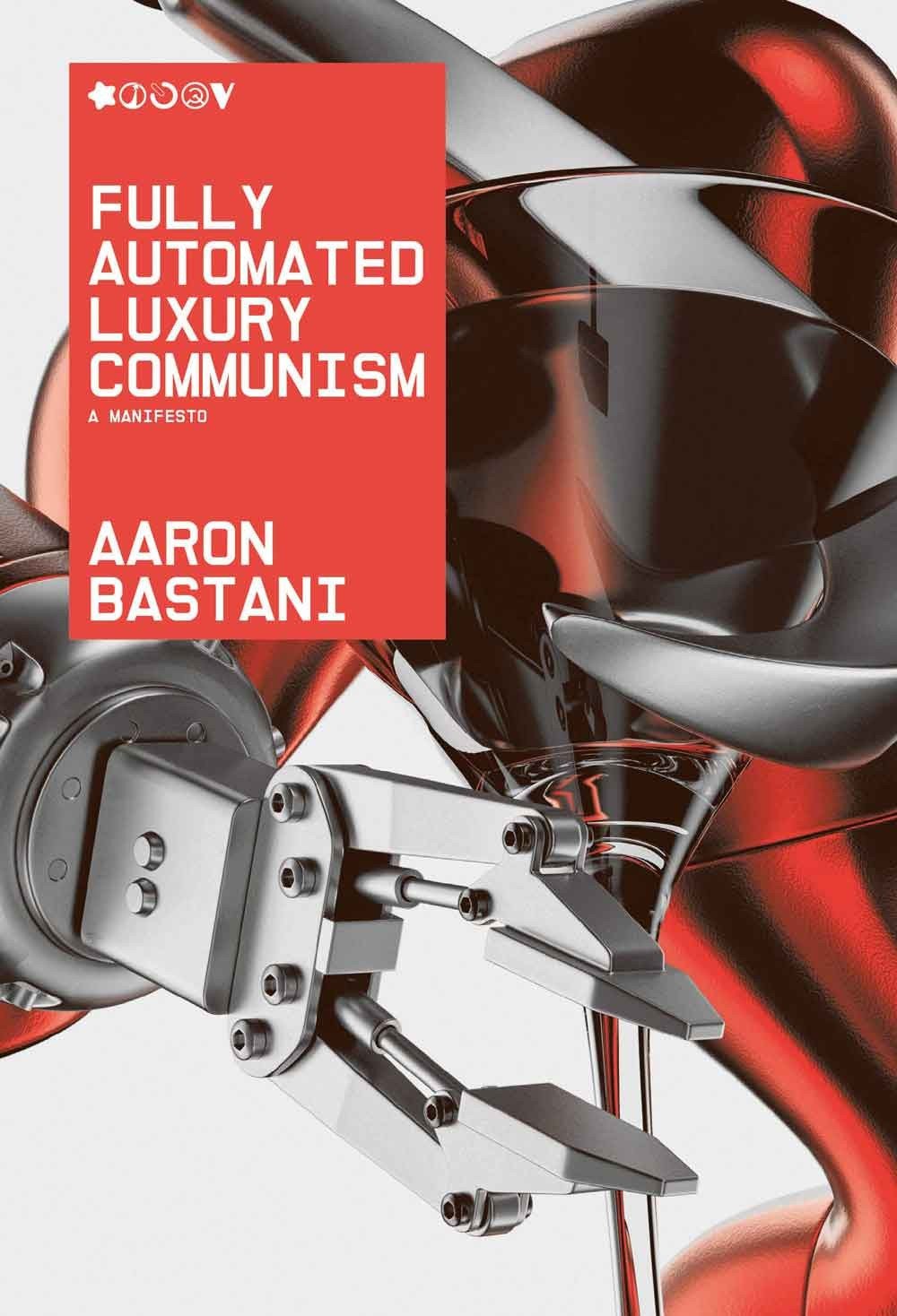 Fully Automated Luxury Communism 1 Fully Automated Luxury Communism