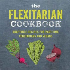 The Flexitarian Cookbook