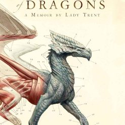 The Natural History Of Dragons: A Memoir