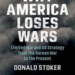 Why America Loses Wars