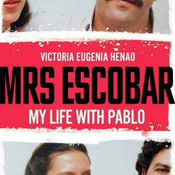 Mrs Escobar - My Life With Pablo