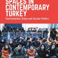 Contested Spaces In Contemporary Turkey