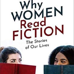 Why Women Read Fiction - The Stories Of Our Lives