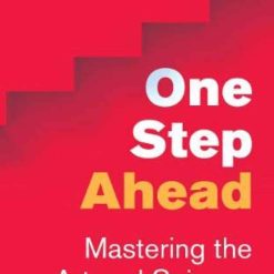 One Step Ahead - Mastering The Art And Science Of Negotiation