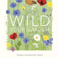 Wild Your Garden