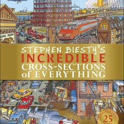Stephen Biesty's Incredible CrosS- Sections Of Everything