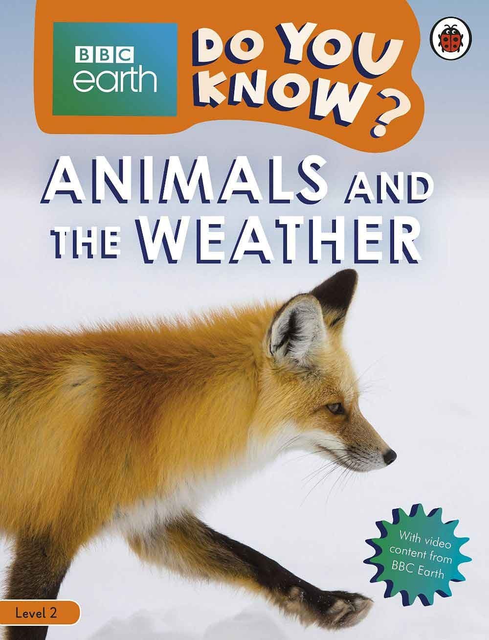 Do You Know? Animals And The Weather (level 2) 1 Do You Know? Animals And The Weather (level 2)