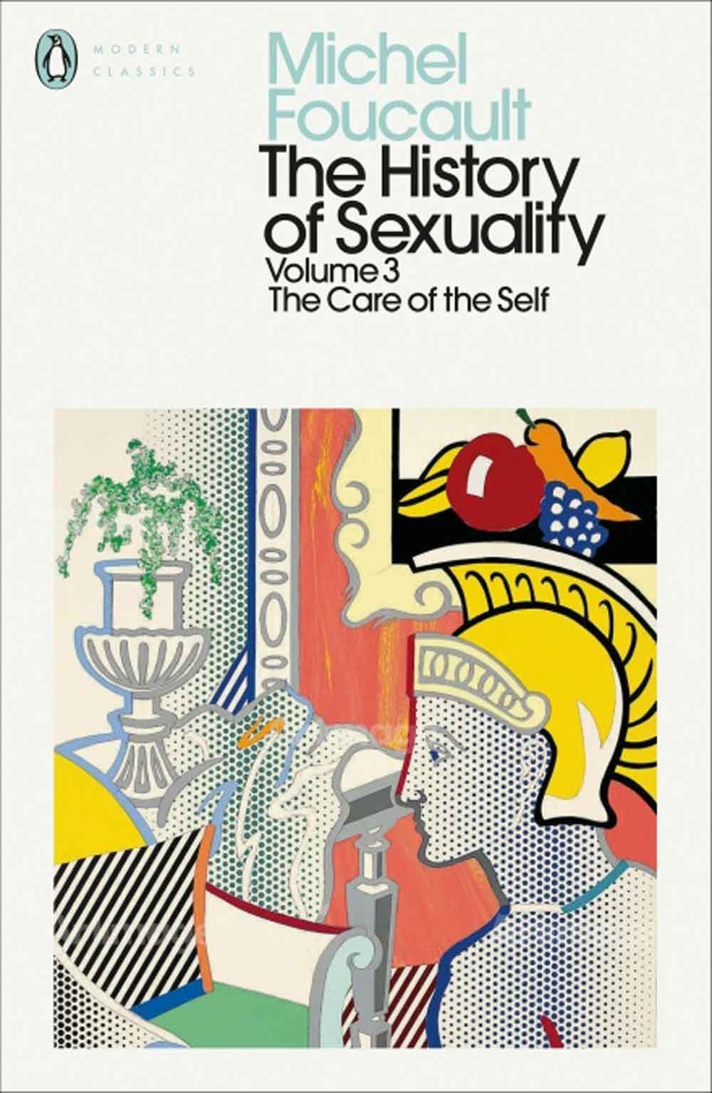 The History Of Sexuality - Volume 3, The Care Of The Self 1 The History Of Sexuality - Volume 3, The Care Of The Self