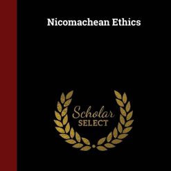 The Nicomachean Ethics