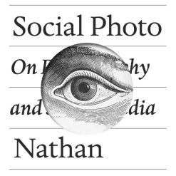 The Social Photo - On Photography And Social Media