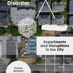 Designing Disorder - Experiments And Distruption In The City