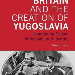 Great Britain And The Creaton Of Yugoslavia