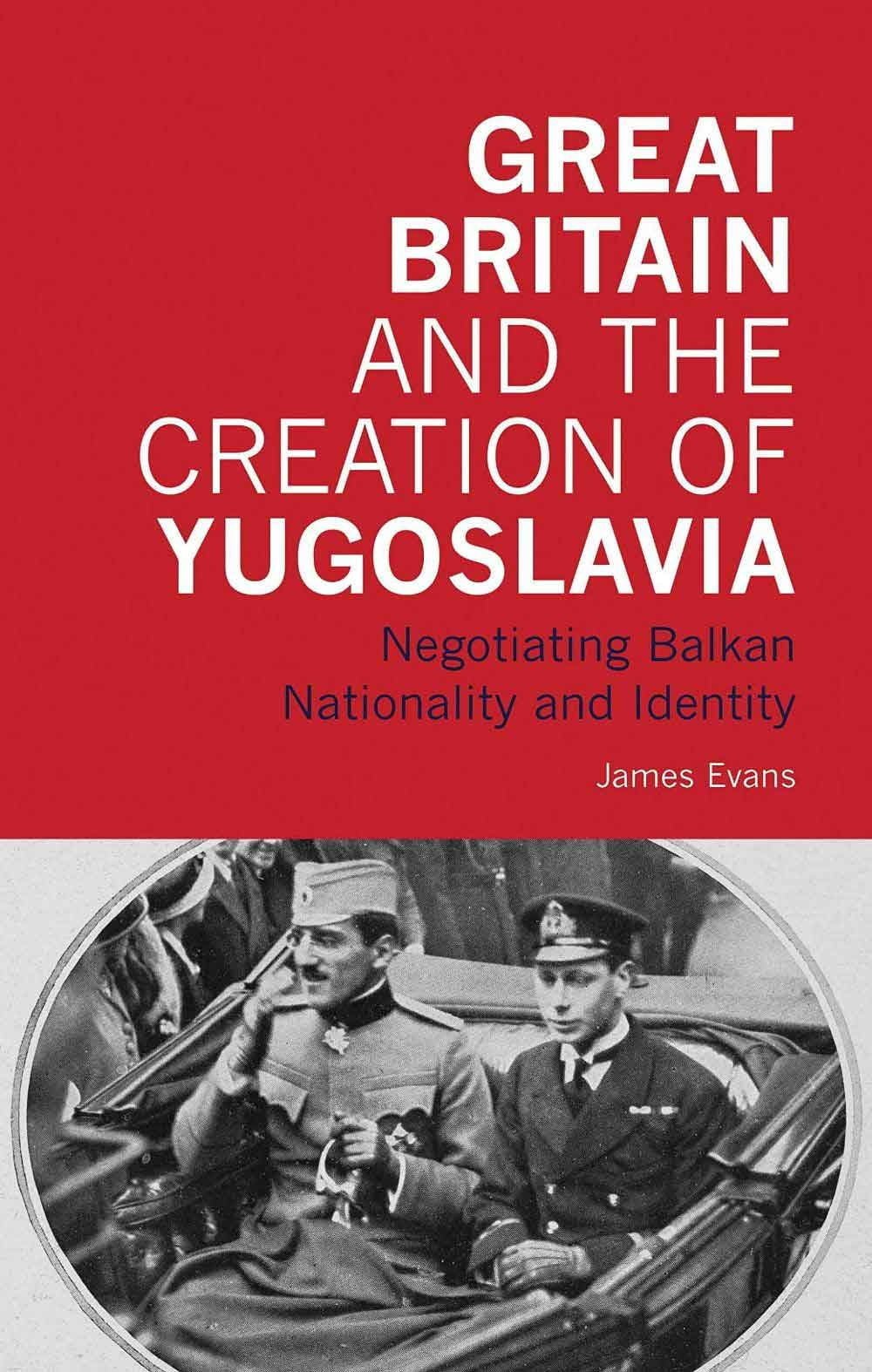Great Britain And The Creaton Of Yugoslavia 1 Great Britain And The Creaton Of Yugoslavia