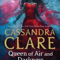 Dark Artifices: Queen Of Air And Darkness, Book 3