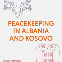 Peacekeeping In Albania And Kosovo