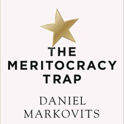 The Meritrocracy Trap