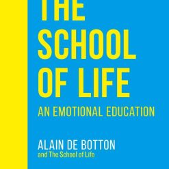 The School Of Life - An Emotional Education