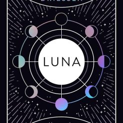 Luna - Harness The Power Of The Moon To Live Your Best Life