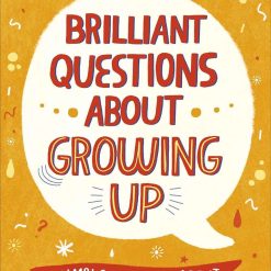 Brilliant Questions About Growing up