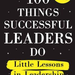100 Things Successful Leaders do