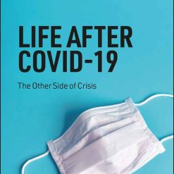Life After Covid 19 - The Otehr Side Of Crisis