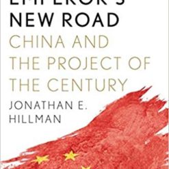 The Emperor's New Road - China And The Project Of The Century
