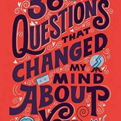 36 Questions That Changed My Mind About You