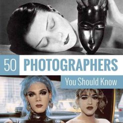 50 Photographers You Should Know