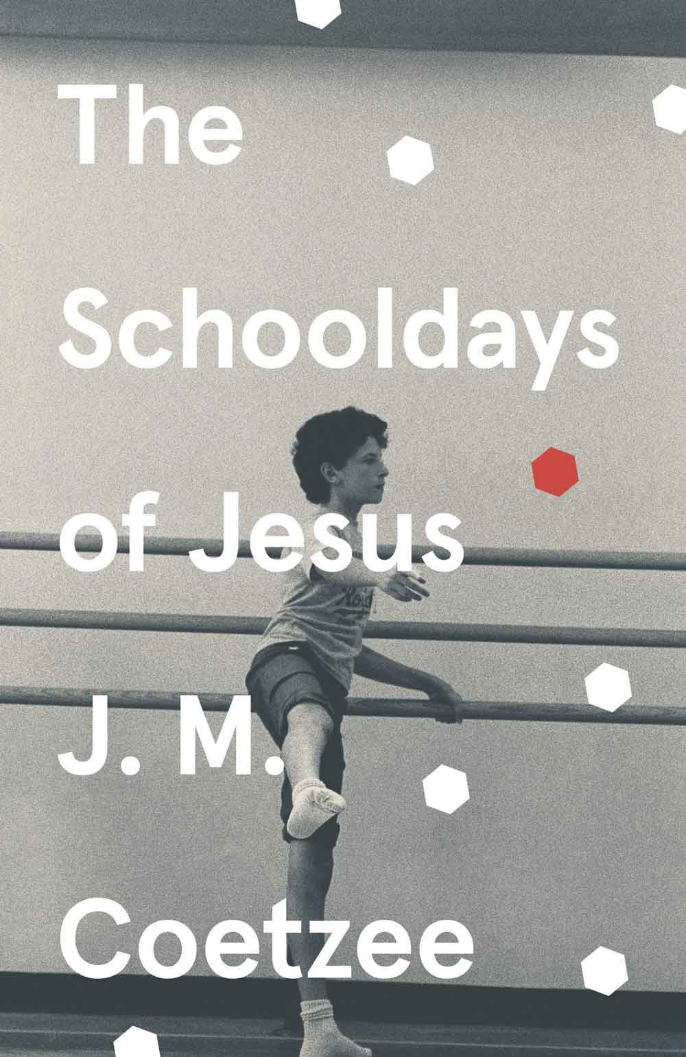 The Schooldays Of Jesus 1 The Schooldays Of Jesus