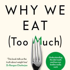 Why We Eat (too Much)
